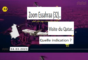 Zoom Essahraa (32).. Visite du Qatar.. Quelle indication ?
