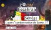 Zoom Essahraa (38).. Sénégal. L’après "condamnation de Sonko. ?!"
