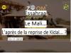 Zoom Essahraa… Le Mali… L’après de la reprise de Kidal... ?
